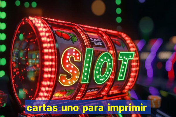 cartas uno para imprimir